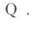 Q . 